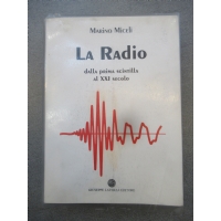LA RADIO DALLA PRIMA SCINTILLA AL XXI SECOLO