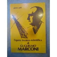 l'opera tecnico-scientifica di Guglielmo MARCONI